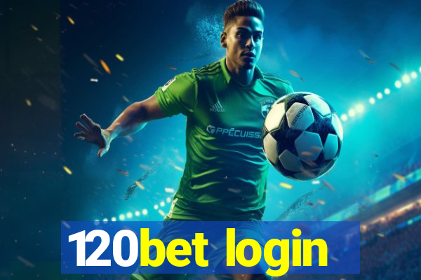 120bet login